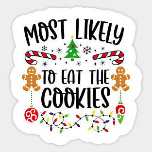 Most Likely To Eat The Cookies Funny Christmas Sticker